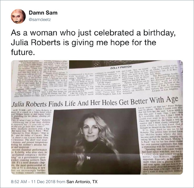 As a woman who just celebrated a birthday, Julia Roberts is giving me hope for the future.