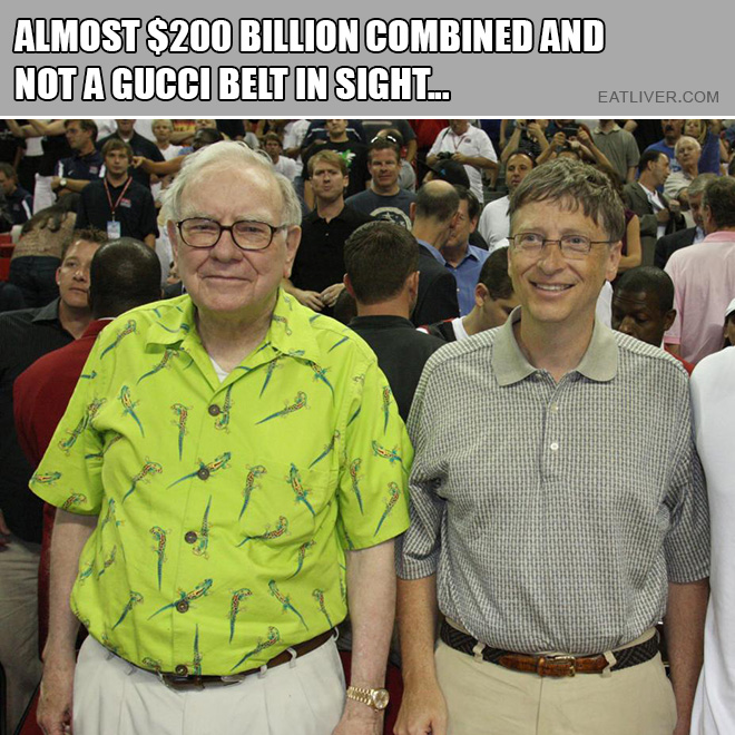 Almost $200 billion combined and not a Gucci belt in sight...