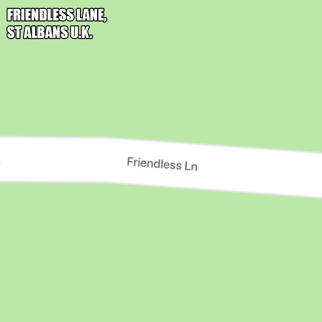 Friendless Lane.