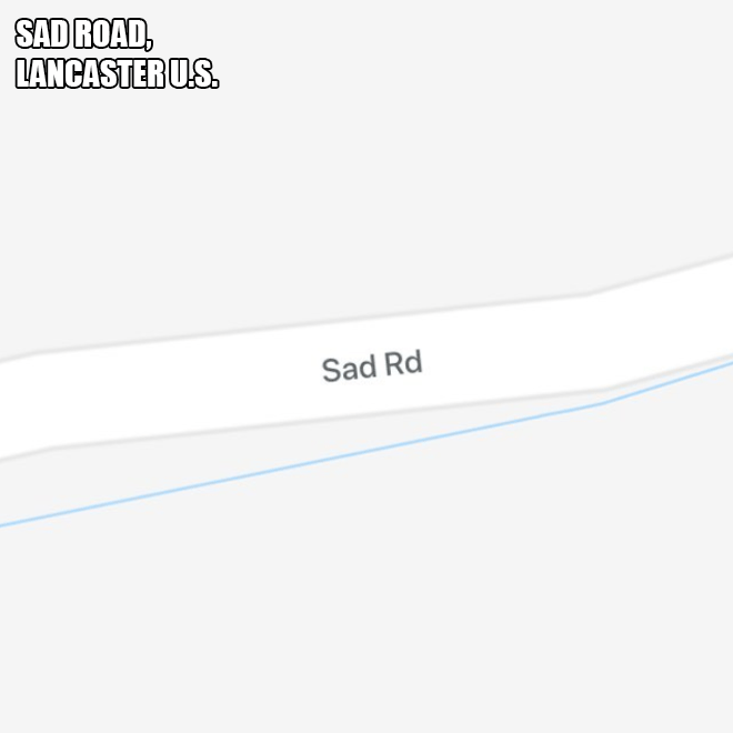 Sad Road.
