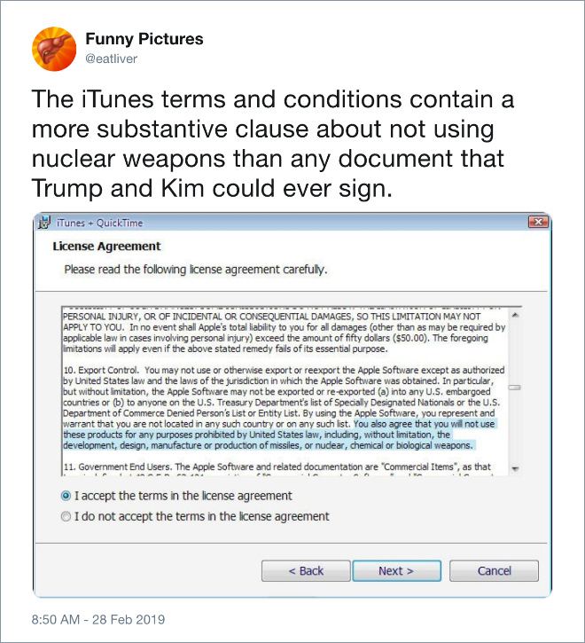 The iTunes terms and conditions contain a more substantive clause about not using nuclear weapons than any document that Trump and Kim could ever sign.