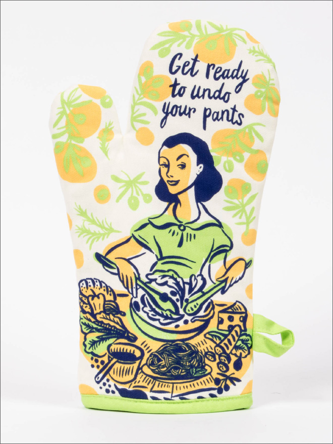 My kind of oven mitt.