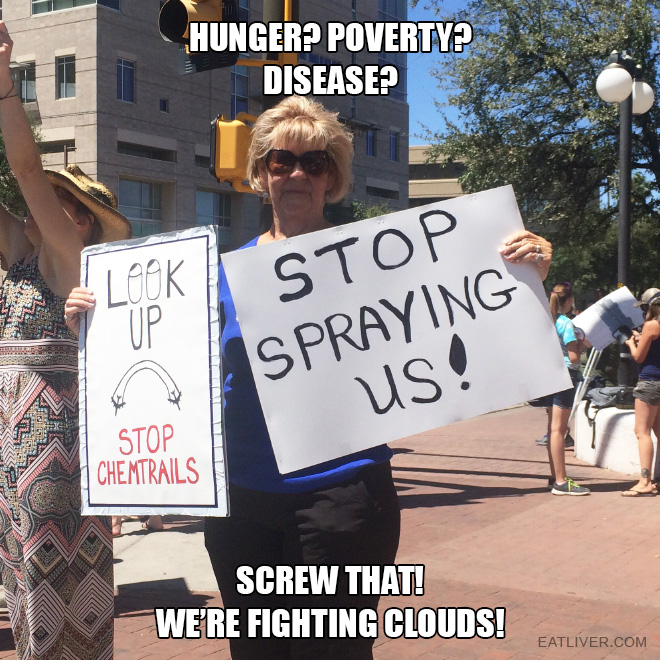 Hunger? Poverty? Disease? Screw that! We're fighting clouds!