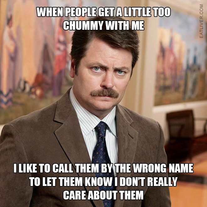 Brilliant Ron Swanson quote.