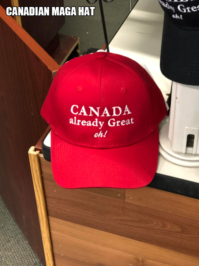 Canadian MAGA hat.