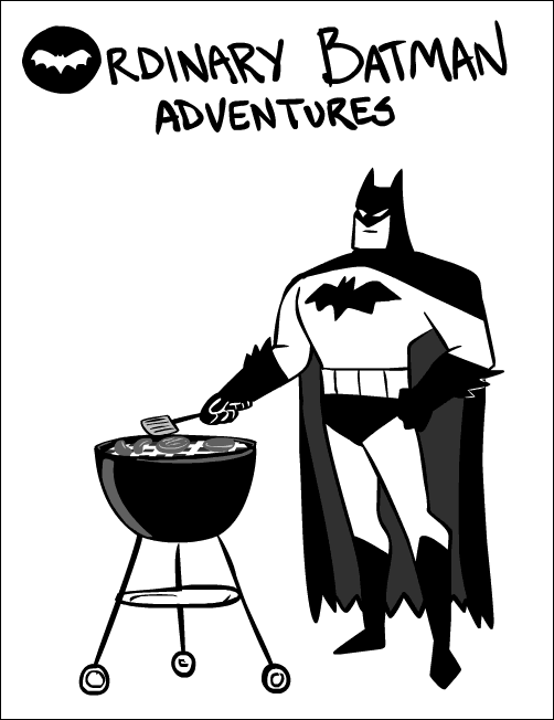 The ordinary, mundane life of Batman.