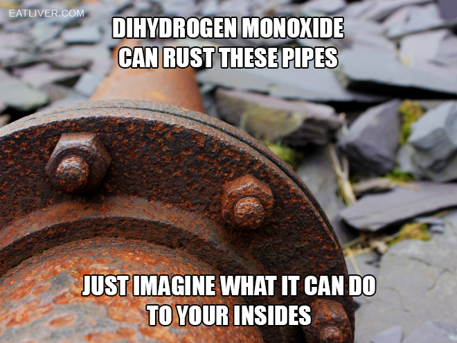 Dihydrogen monoxide is poison!