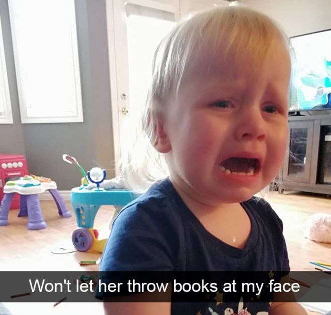 Kids cry about EVERYTHING.