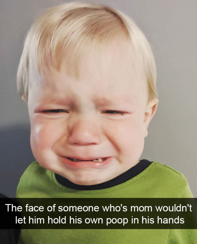 Kids cry about EVERYTHING.