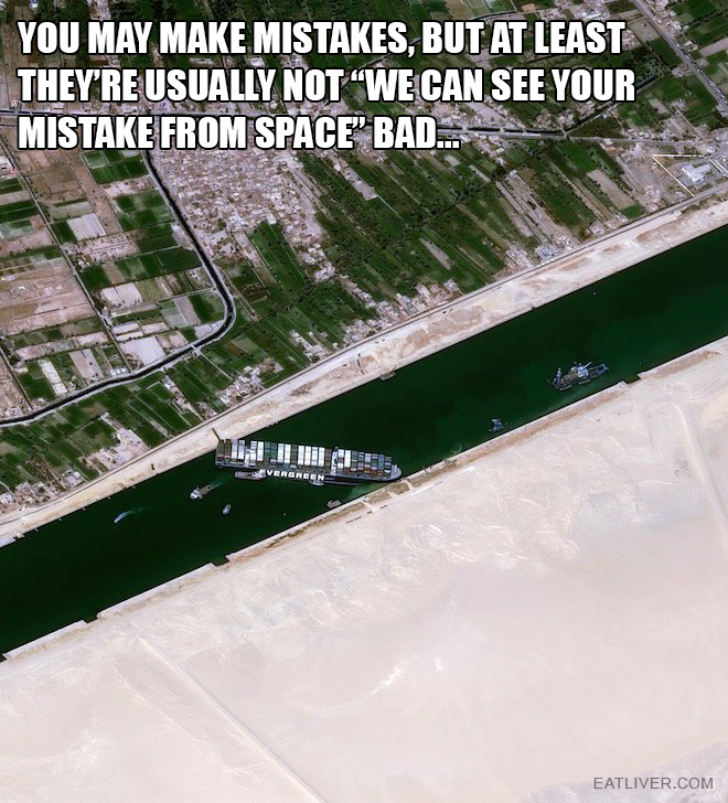 Suez Canal fail meme.