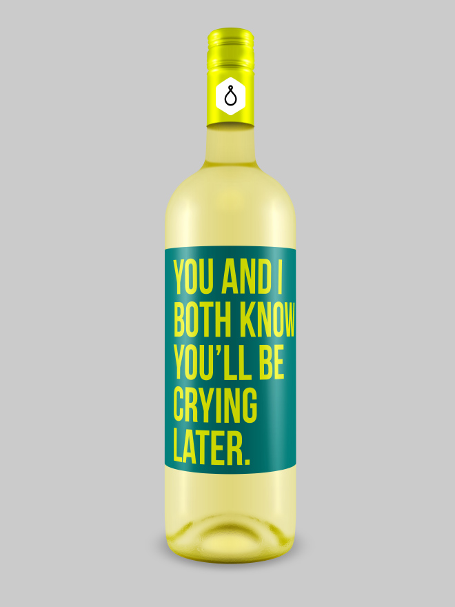 Brutally honest wine bottle.