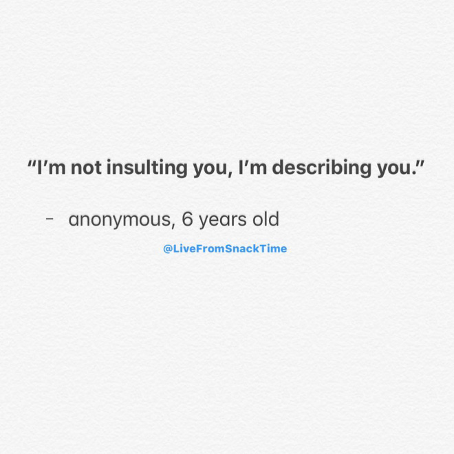 Kids say brilliant things.