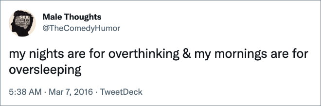 Funny tweet about overthinking.