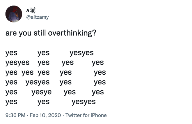 Funny tweet about overthinking.