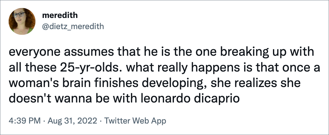 Comment about Leo DiCaprio dating no women over 25.