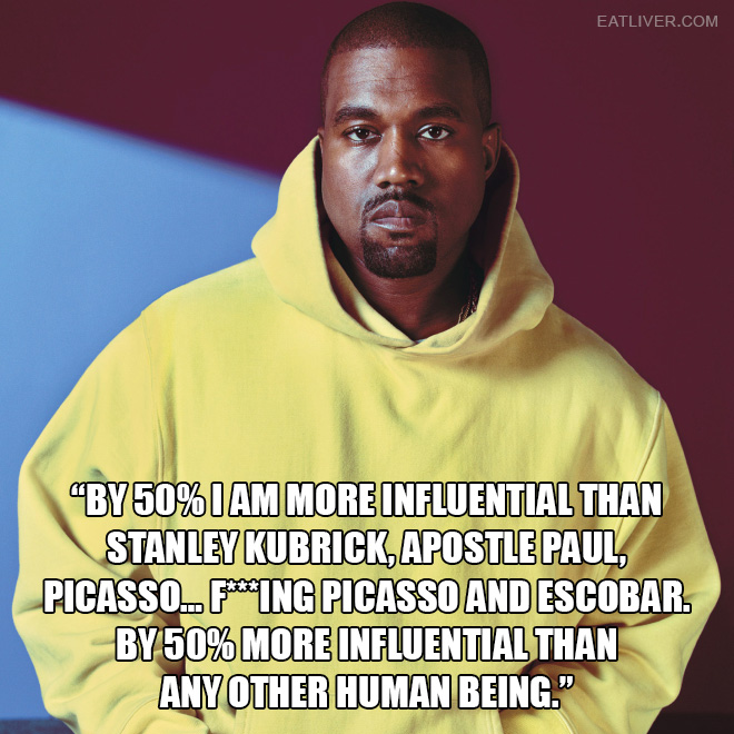 Extremely dumb Kanye West quote.