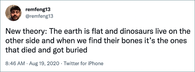 Making fun of flat-earthers never gets old.