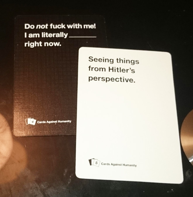 "Cards Against Humanity" is a hilarious game!