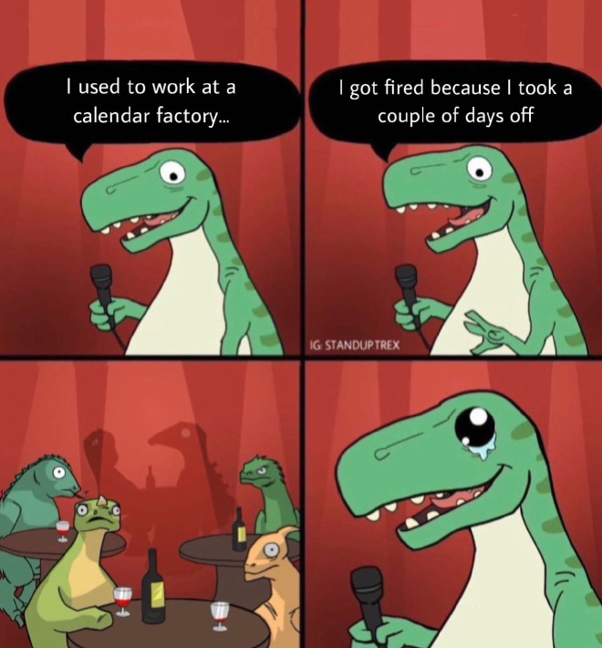 Bad joke delivered by a Standup T-Rex.