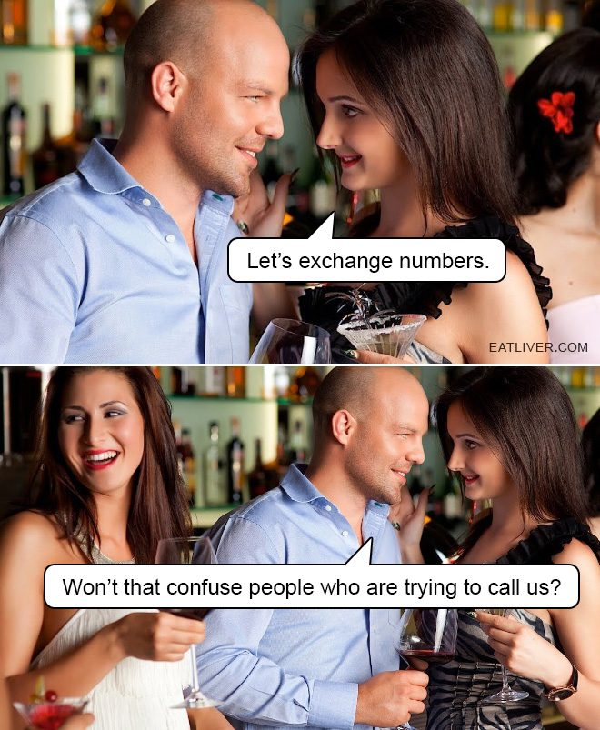 Let's exchange numbers. Won't that confuse people who are trying to call us?