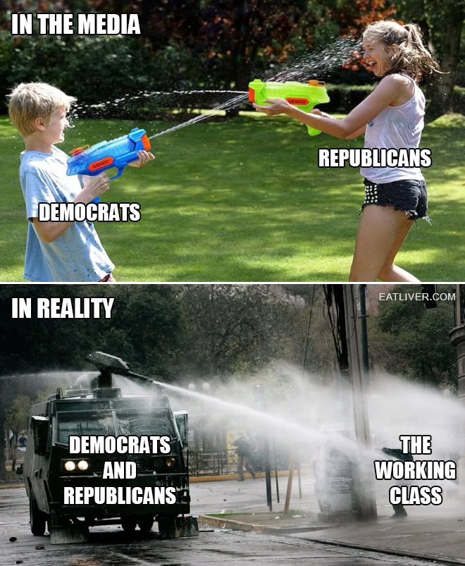 Have you ever wondered what's the difference between democrats and republicans? There is none. And by the way... you are screwed.